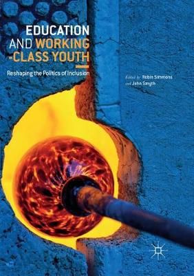 Education and Working-Class Youth 9783030080709 (Paperback)