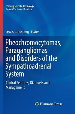 Pheochromocytomas, Paragangliomas and Disorders of the Sympathoadrenal System