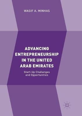 Advancing Entrepreneurship in the United Arab Emirates 9783030094898
