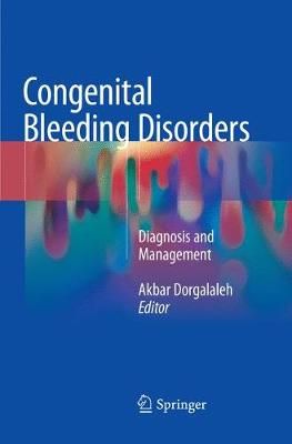 Congenital Bleeding Disorders By Akbar Dorgalaleh (editor) (Paperback)