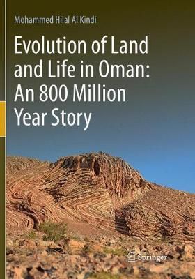 Evolution of Land and Life in Oman: An 800 Million Year Story