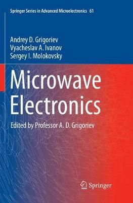 Microwave Electronics By Andrey D. Grigoriev 9783030098582 (Paperback)