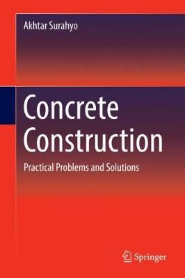 Concrete Construction By Akhtar Surahyo 9783030105099 (Hardback)