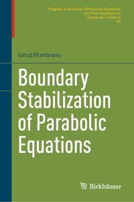 Boundary Stabilization of Parabolic Equations By Ionut Munteanu