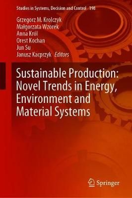 Sustainable Production: Novel Trends in Energy, Environment and Material Systems
