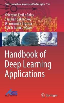 Handbook of Deep Learning Applications 9783030114787 (Hardback)