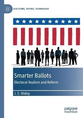 Smarter Ballots By J. S. Maloy 9783030130336 (Paperback)