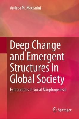 Deep Change and Emergent Structures in Global Society 9783030136239