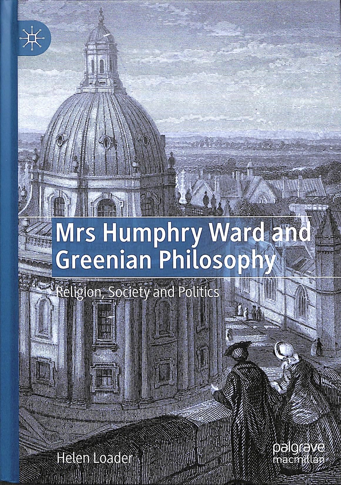 Mrs Humphry Ward and Greenian Philosophy By Helen Loader 9783030141080