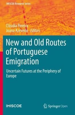 New and Old Routes of Portuguese Emigration 9783030151362 (Paperback)