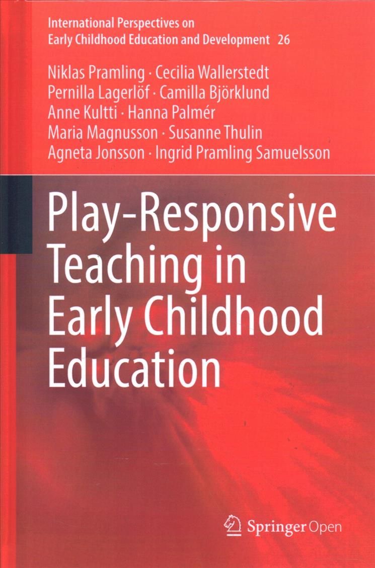 Play-Responsive Teaching in Early Childhood Education 9783030159573