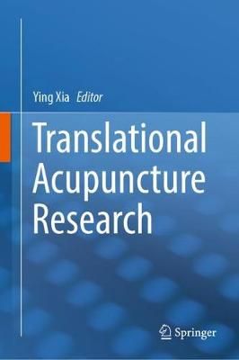 Translational Acupuncture Research By Ying Xia (editor) 9783030160876
