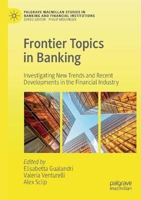 Frontier Topics in Banking 9783030162979 (Paperback)