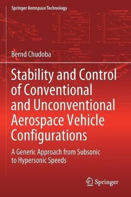 Stability and Control of Conventional and Unconventional Aerospace Vehicle Configurations