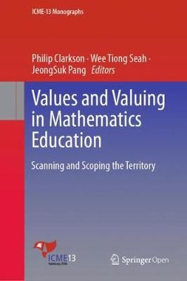 Values and Valuing in Mathematics Education 9783030168919 (Hardback)