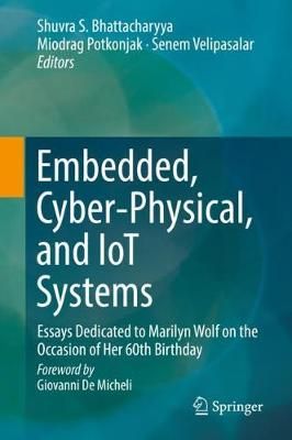 Embedded, Cyber-Physical, and IoT Systems 9783030169480 (Hardback)