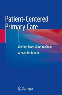 Patient-Centered Primary Care By Alexander Blount 9783030176471