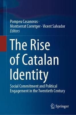 The Rise of Catalan Identity 9783030181437 (Hardback)