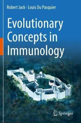 Evolutionary Concepts in Immunology By Robert Jack, Louis Du Pasquier