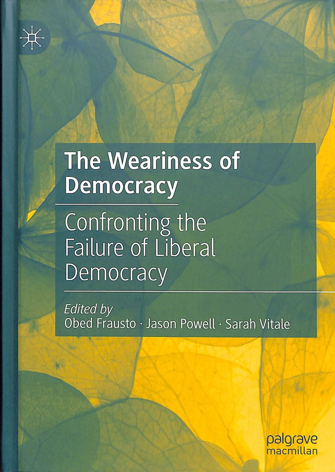 The Weariness of Democracy 9783030193409 (Hardback)
