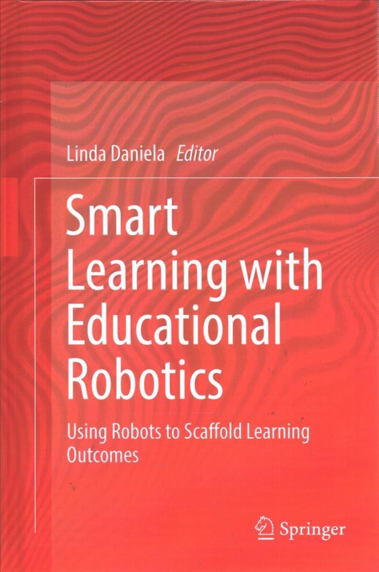 Smart Learning With Educational Robotics By Linda Daniela (editor)