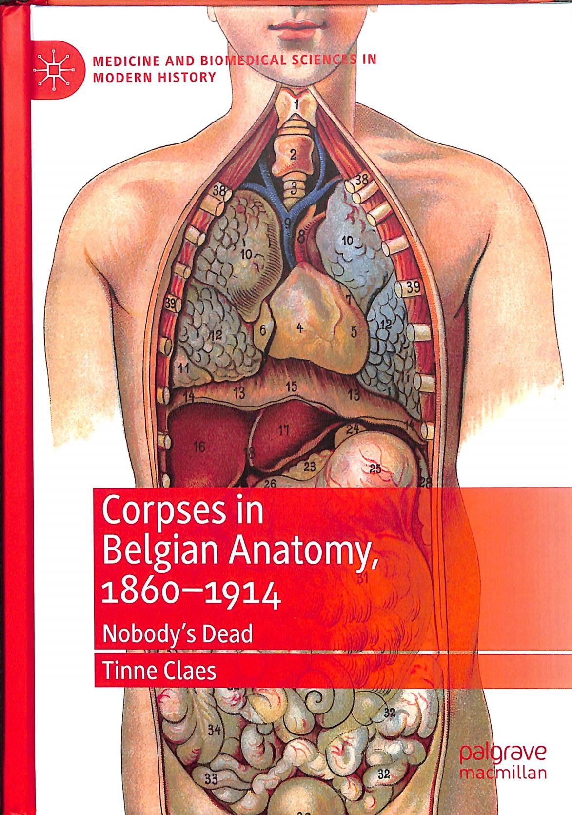 Corpses in Belgian Anatomy, 1860-1914 By Tinne Claes 9783030201142