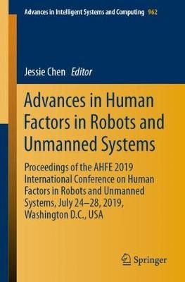 Advances in Human Factors in Robots and Unmanned Systems 9783030204662