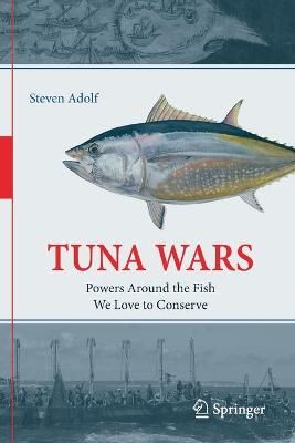 Tuna Wars By Steven Adolf 9783030206437 (Paperback)