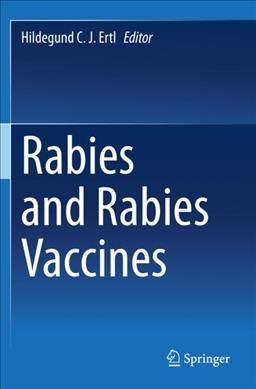 Rabies and Rabies Vaccines By Hildegund C.J. Ertl (editor) (Hardback)