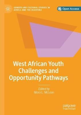 West African Youth Challenges and Opportunity Pathways 9783030210946