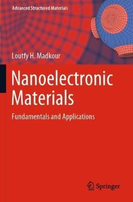 Nanoelectronic Materials By Loutfy H. Madkour 9783030216238