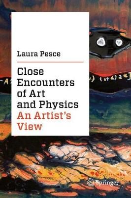 Close Encounters of Art and Physics By Laura Pesce 9783030227296