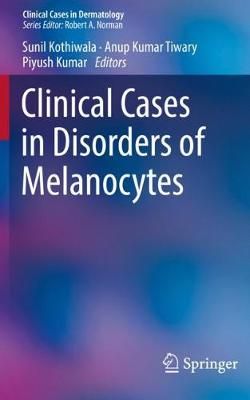 Clinical Cases in Disorders of Melanocytes 9783030227562 (Paperback)
