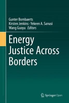 Energy Justice Across Borders 9783030240202 (Hardback)