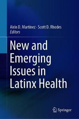New and Emerging Issues in Latinx Health 9783030240424 (Hardback)