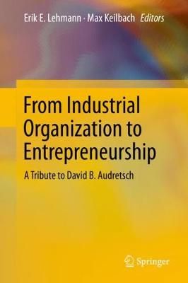 From Industrial Organization to Entrepreneurship 9783030252366