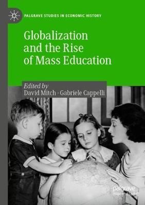 Globalization and the Rise of Mass Education 9783030254193 (Paperback)
