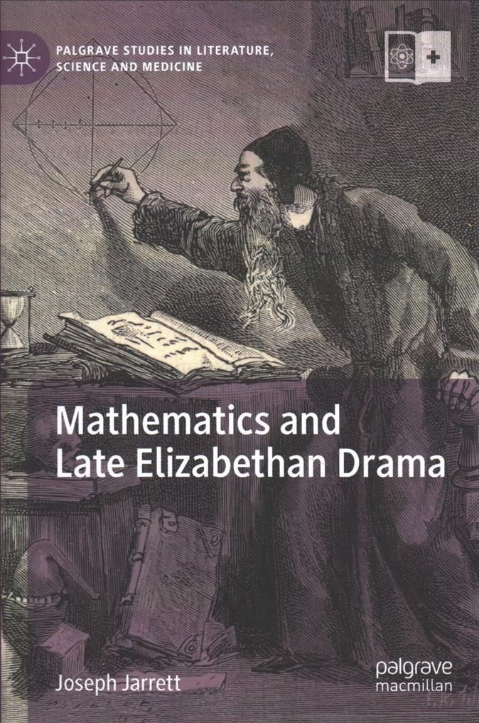 Mathematics and Late Elizabethan Drama By Joseph Jarrett 9783030265656