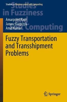 Fuzzy Transportation and Transshipment Problems 9783030266783