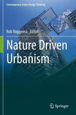 Nature Driven Urbanism By Rob Roggema (editor) 9783030267193