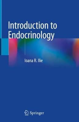 Introduction to Endocrinology By Ioana R. Ilie 9783030273811