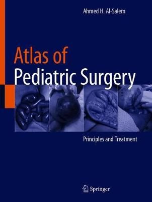 Atlas of Pediatric Surgery By Ahmed H. Al-Salem 9783030292102
