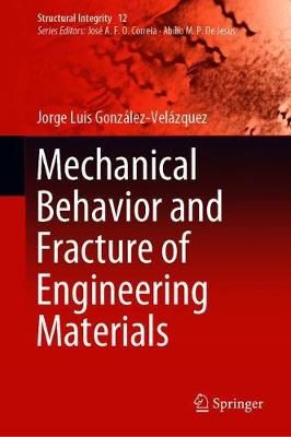 Mechanical Behavior and Fracture of Engineering Materials (Hardback)