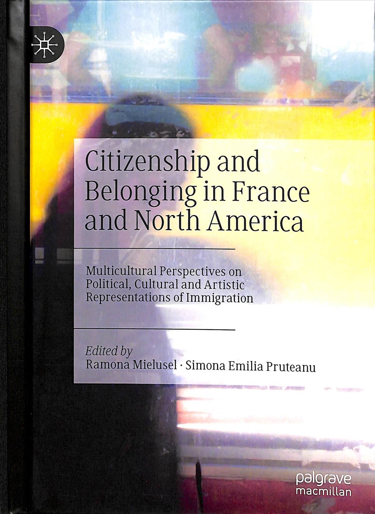Citizenship and Belonging in France and North America 9783030301576