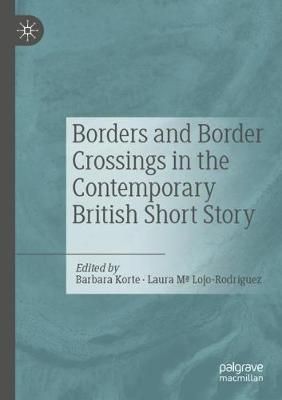 Borders and Border Crossings in the Contemporary British Short Story