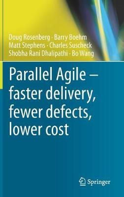 Parallel Agile - Faster Delivery, Fewer Defects, Lower Cost (Hardback)