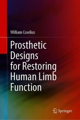 Prosthetic Designs for Restoring Human Limb Function 9783030310769