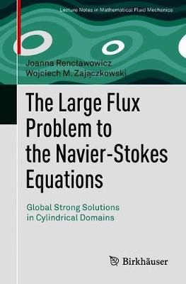 The Large Flux Problem to the Navier-Stokes Equations Lecture Notes in Mathematical Fluid Mechanics