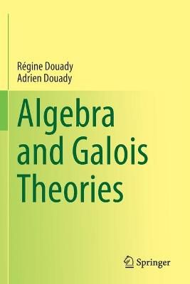 Algebra and Galois Theories 9783030327989 (Paperback)