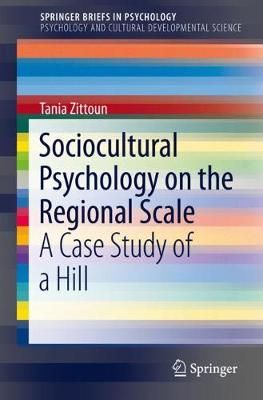 Sociocultural Psychology on the Regional Scale SpringerBriefs in Psychology and Cultural Developmental Science